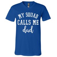 My Squad Calls Me Dad V-Neck T-Shirt