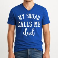 My Squad Calls Me Dad V-Neck T-Shirt
