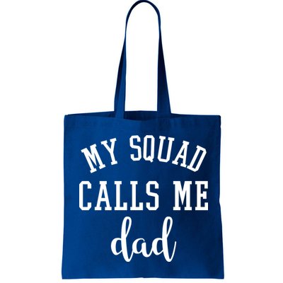 My Squad Calls Me Dad Bag