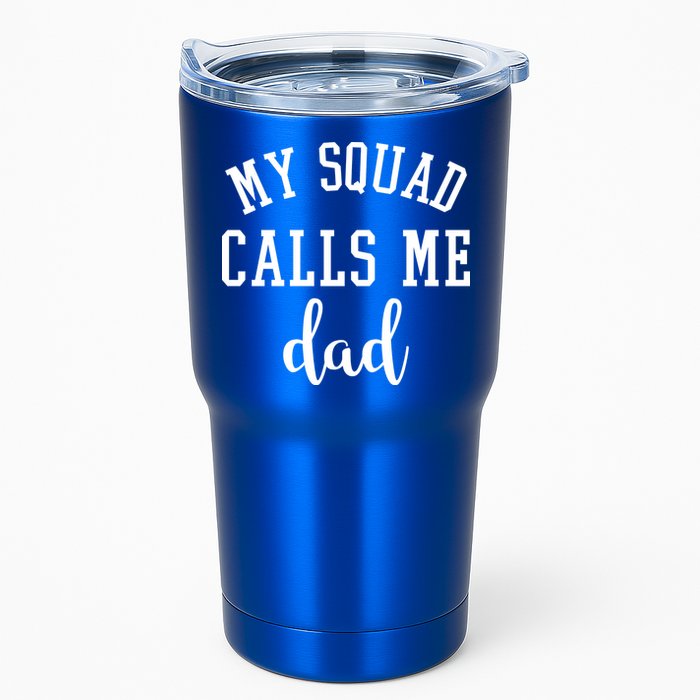 My Squad Calls Me Dad Tumbler