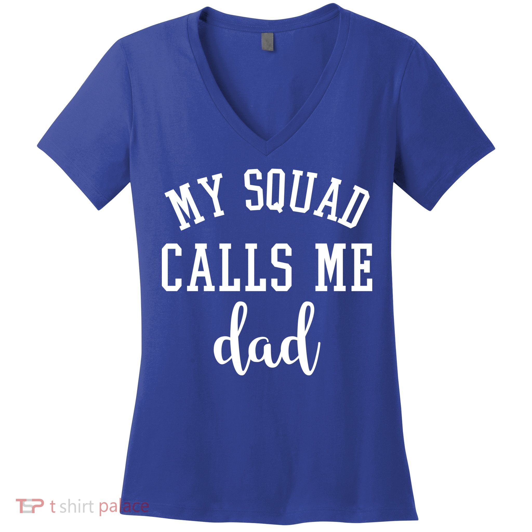 My Squad Calls Me Dad Women's V-Neck T-Shirt
