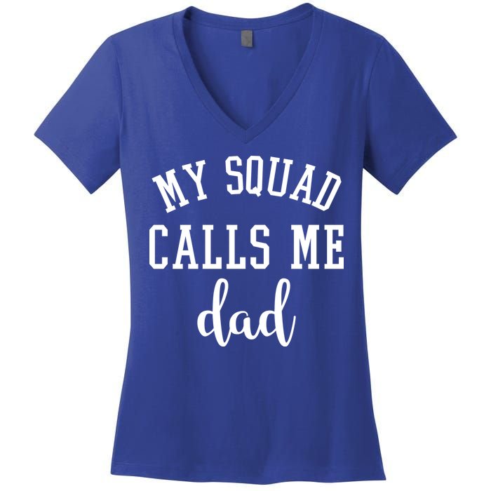 My Squad Calls Me Dad Women's V-Neck T-Shirt