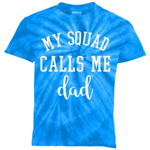 My Squad Calls Me Dad Kids Tie-Dye T-Shirt