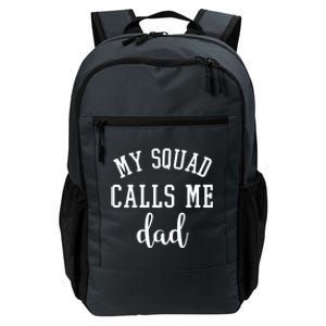 My Squad Calls Me Dad Daily Commute Backpack