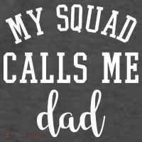 My Squad Calls Me Dad Vector Backpack