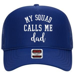 My Squad Calls Me Dad High Crown Mesh Back Trucker Hat