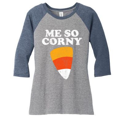 Me So Corny Halloween Funny Candy Corn Retro 80s Costume Women's Tri-Blend 3/4-Sleeve Raglan Shirt