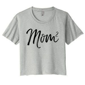 Mom Squared Cute Twin Mom Second Announcet Mom^2 Gift Women's Crop Top Tee