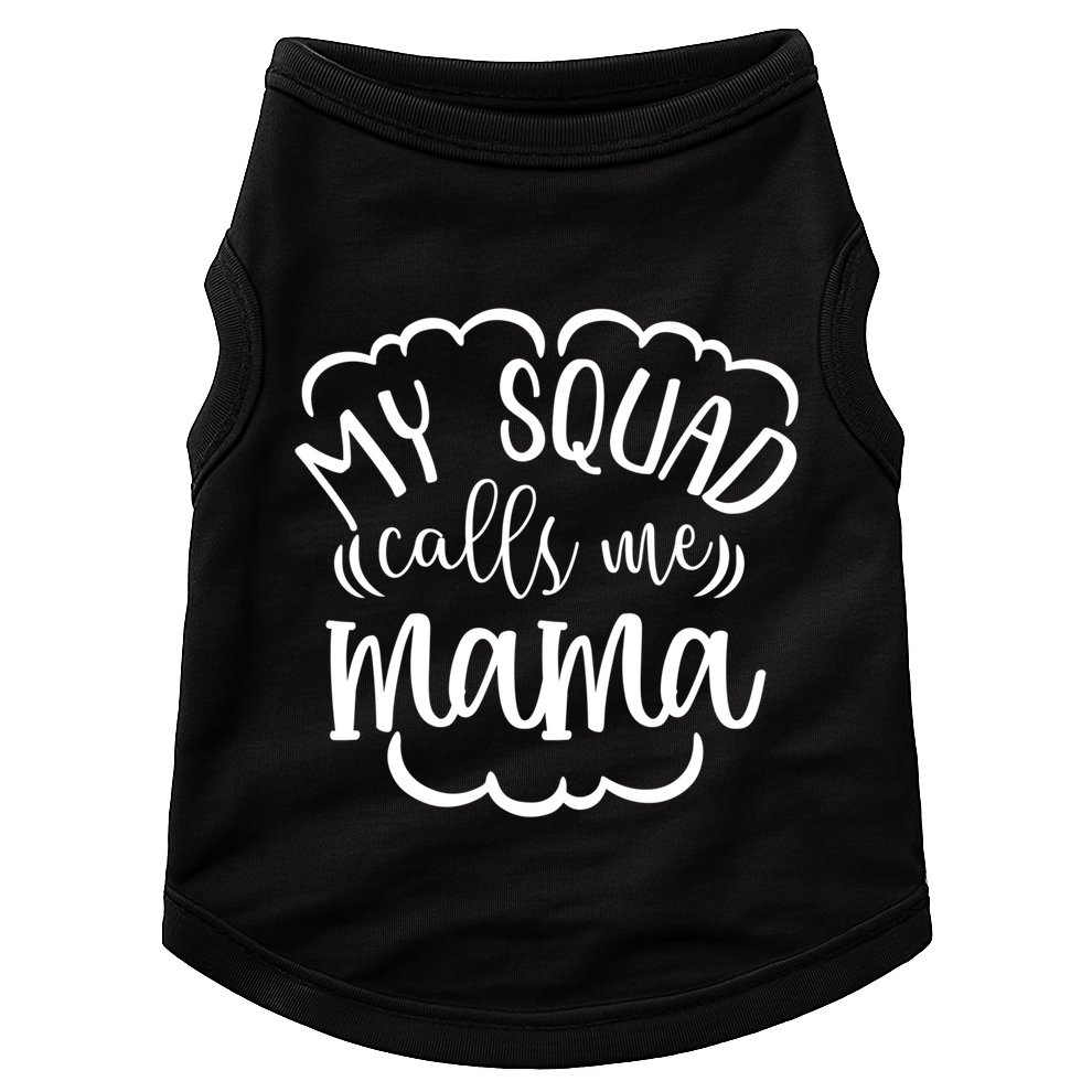 My Squad Calls Me Mom Mother Gift Doggie Tank