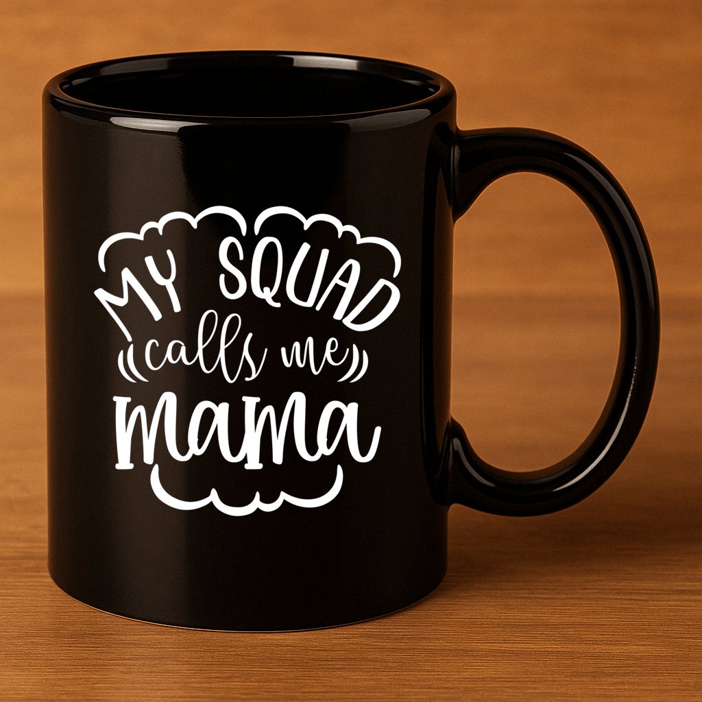My Squad Calls Me Mom Mother Gift 11oz C Handle Ceramic Mug