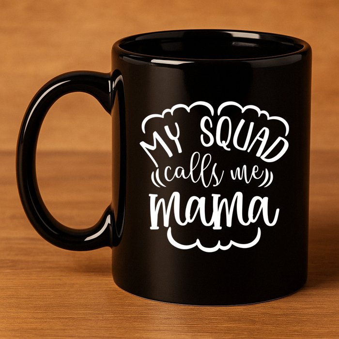 My Squad Calls Me Mom Mother Gift 11oz C Handle Ceramic Mug