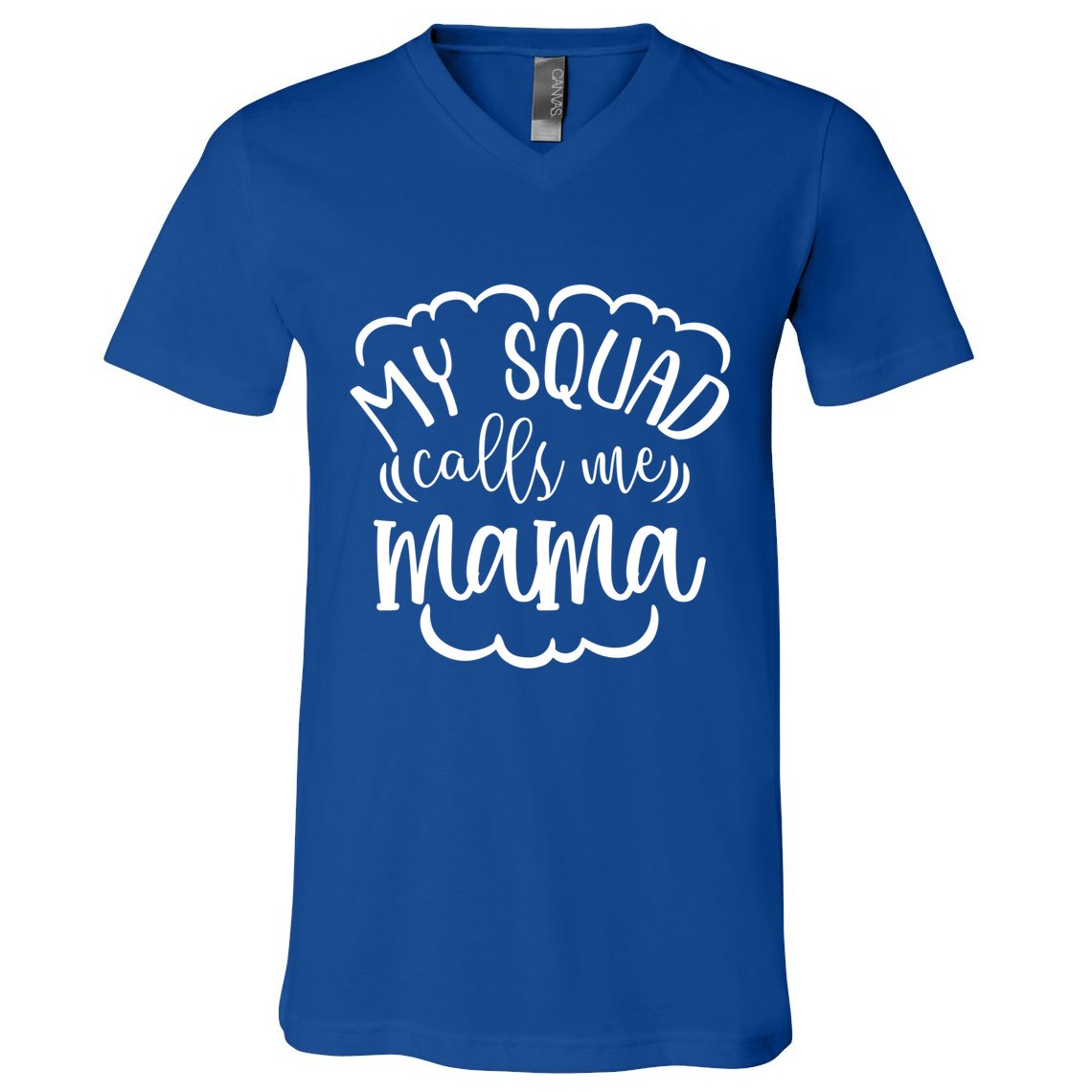 My Squad Calls Me Mom Mother Gift V-Neck T-Shirt