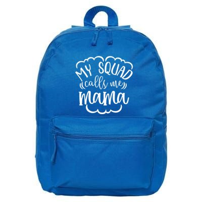 My Squad Calls Me Mom Mother Gift 16 in Basic Backpack