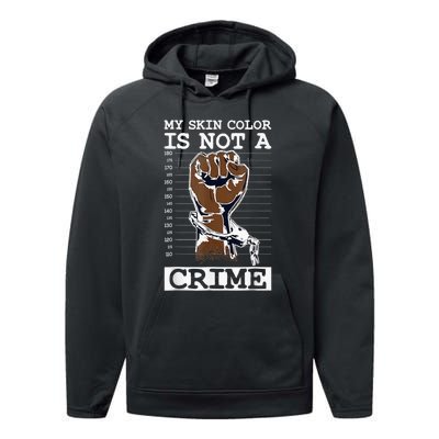 My Skin Color Is Not A Crime Black History Month Blm Performance Fleece Hoodie