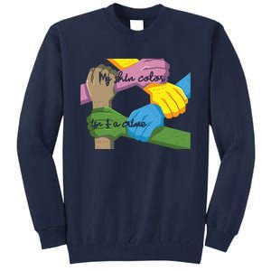 My Skin Color Is't A Crime Black Empowerment Gift Black Power Hands Tall Sweatshirt