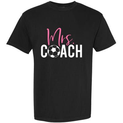 Mrs. Soccer Coach For Coaches Wives Garment-Dyed Heavyweight T-Shirt