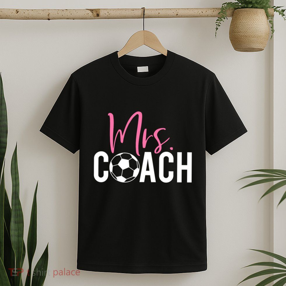Mrs. Soccer Coach For Coaches Wives T-Shirt