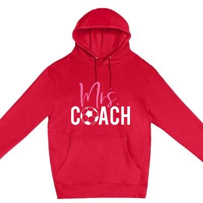 Mrs. Soccer Coach For Coaches Wives Premium Pullover Hoodie