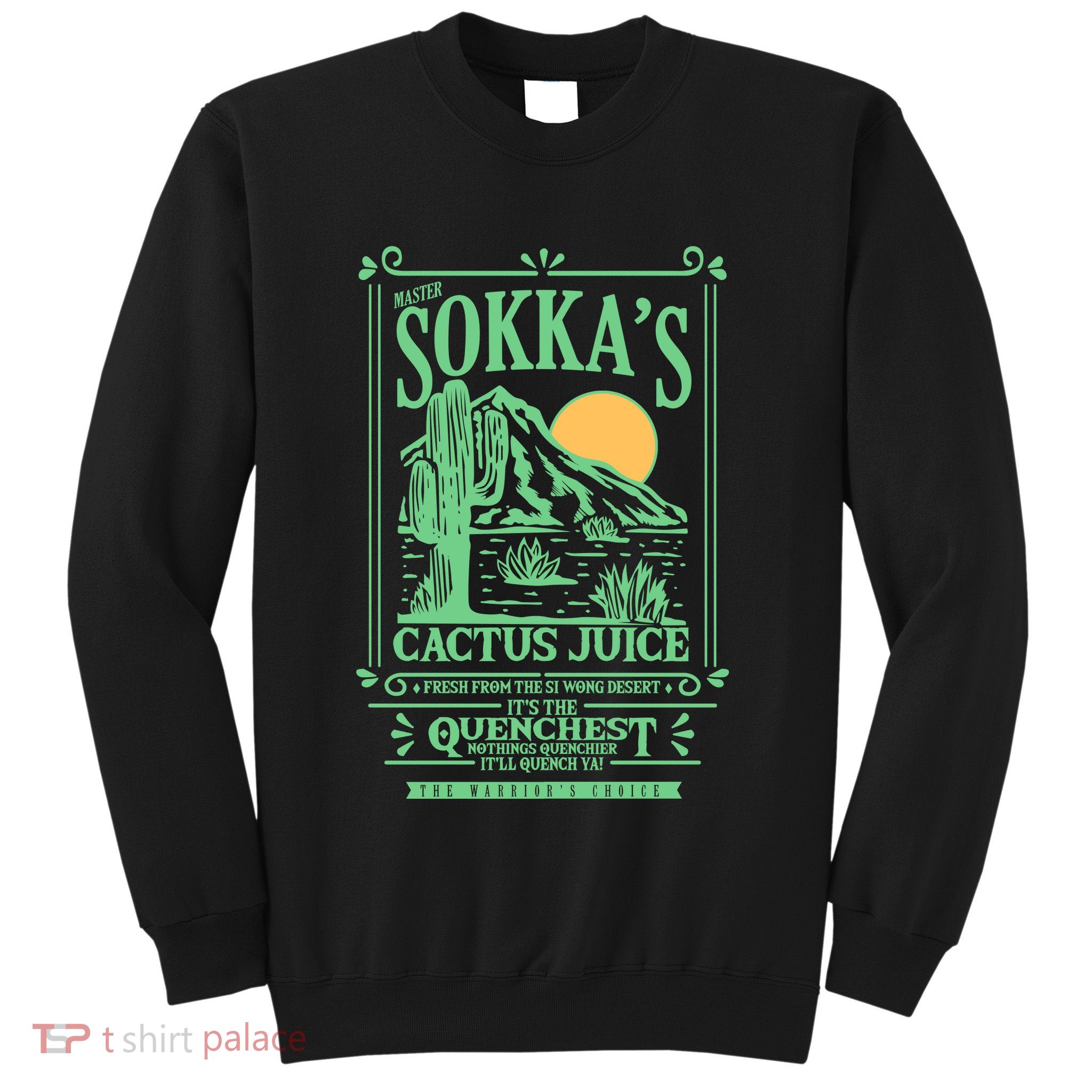 Master SokkaS Catus Juice Sweatshirt
