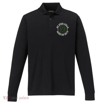 My Stem Cells Made Me Do It - Stem Cell Transplant Performance Long Sleeve Polo