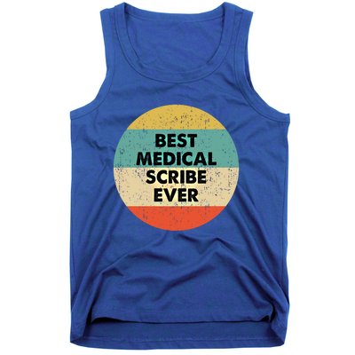 Medical Scribe Cute Gift Best Medical Scribe Ever Cool Gift Tank Top