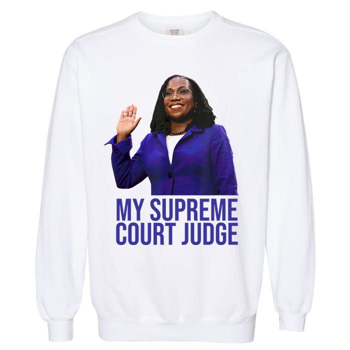 My Supreme Court Judge KBJ Garment-Dyed Sweatshirt