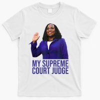 My Supreme Court Judge KBJ T-Shirt