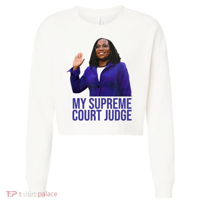 My Supreme Court Judge KBJ Cropped Pullover Crew