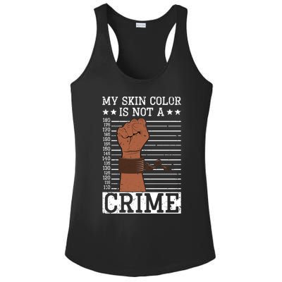 My Skin Colour Is Not A Crime Black History Month Juneteenth Meaningful Gift Ladies PosiCharge Competitor Racerback Tank