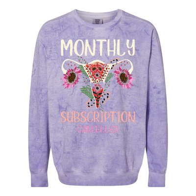 Monthly Subscription Cancelled Hysterectomyuterus Survivor Colorblast Crewneck Sweatshirt