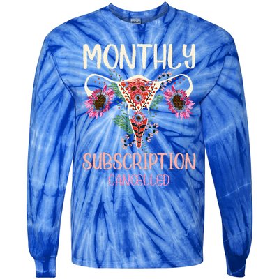 Monthly Subscription Cancelled Hysterectomyuterus Survivor Tie-Dye Long Sleeve Shirt