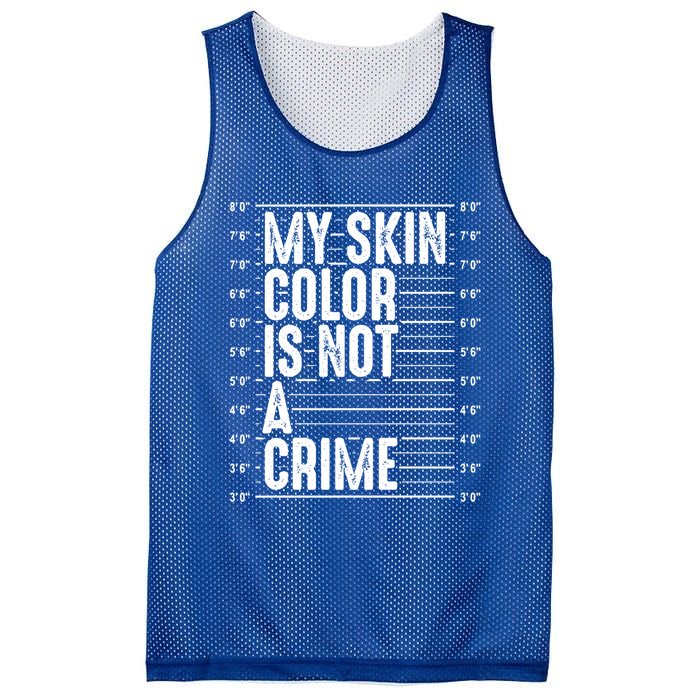 My Skin Color Is Not A Crime Black Pride History Month Gift Great Gift Mesh Reversible Basketball Jersey Tank