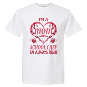 Mom School Chef Funny Saying Gift Garment-Dyed Heavyweight T-Shirt