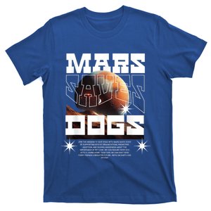 Mars Saves Dogs Planet Saves Dogs T-Shirt