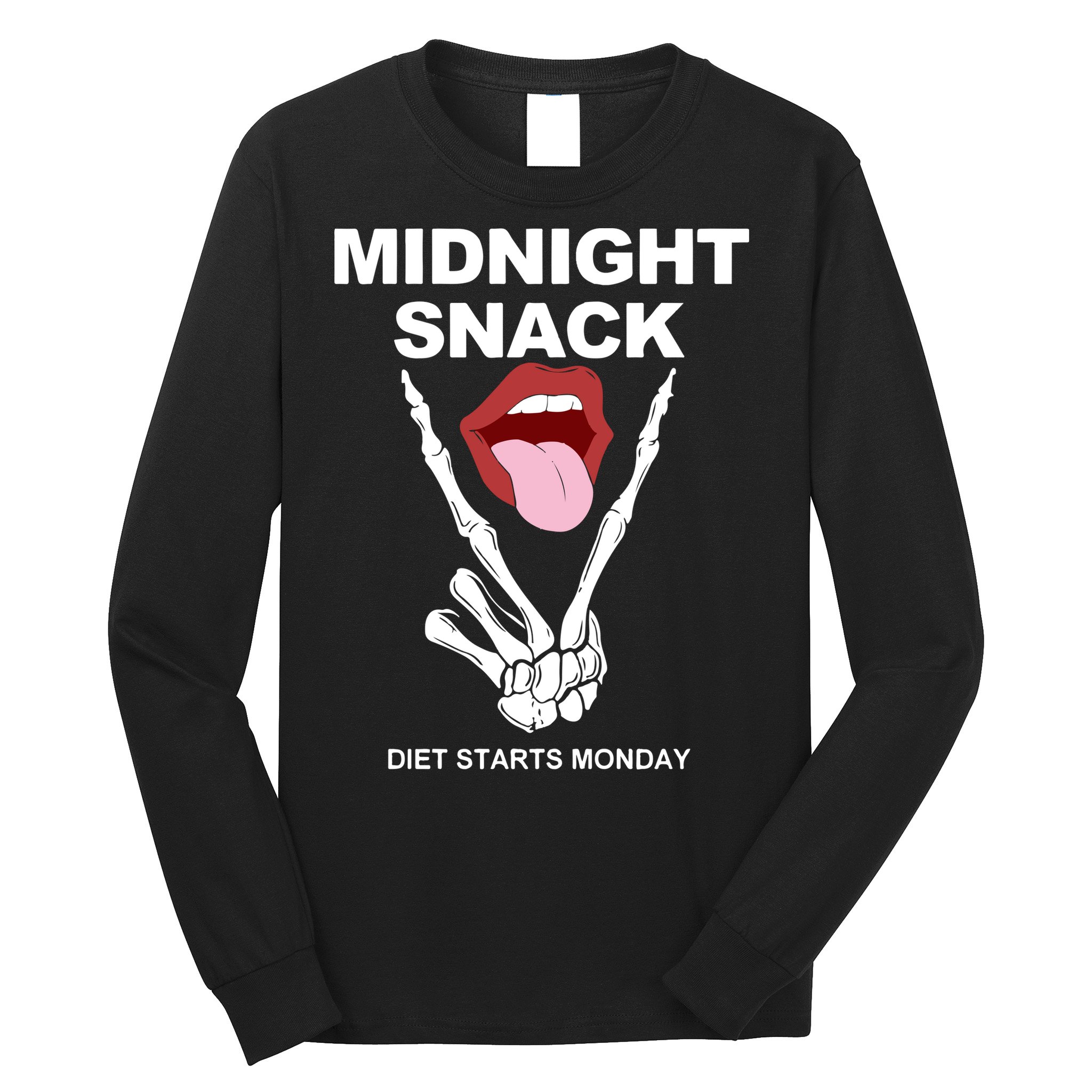 Midnight Snack Diet Starts Monday Long Sleeve Shirt