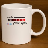 Make South Dakota Great Again 11oz C Handle Ceramic Mug