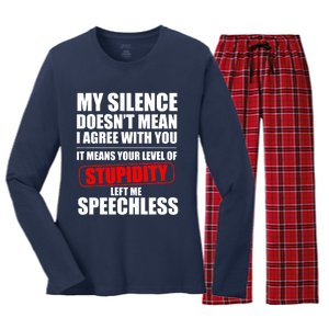 My Silence Doesn't Mean I Agree With You It Means Your Level Of Stupidity Sarcas Women's Long Sleeve Flannel Pajama Set 