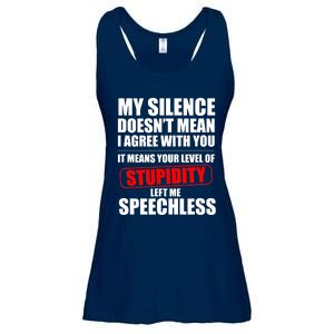 My Silence Doesn't Mean I Agree With You It Means Your Level Of Stupidity Sarcas Ladies Essential Flowy Tank