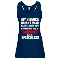 My Silence Doesn't Mean I Agree With You It Means Your Level Of Stupidity Sarcas Ladies Essential Flowy Tank