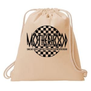 Motherhood Some Days I Rock It Some Days It Rocks Me Mama Drawstring Bag