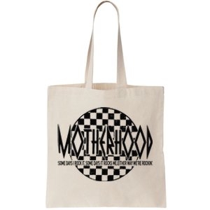 Motherhood Some Days I Rock It Some Days It Rocks Me Mama Tote Bag