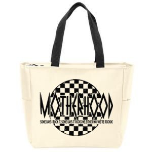 Motherhood Some Days I Rock It Some Days It Rocks Me Mama Zip Tote Bag