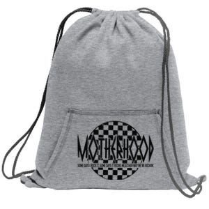 Motherhood Some Days I Rock It Some Days It Rocks Me Mama Sweatshirt Cinch Pack Bag