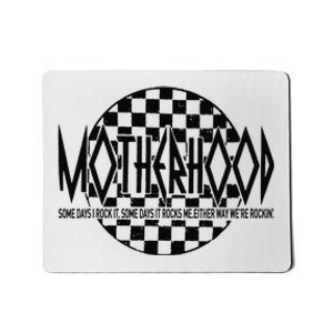 Motherhood Some Days I Rock It Some Days It Rocks Me Mama Mousepad