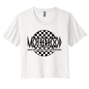 Motherhood Some Days I Rock It Some Days It Rocks Me Mama Women's Crop Top Tee