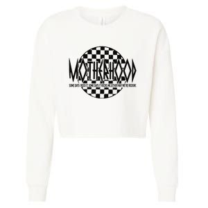 Motherhood Some Days I Rock It Some Days It Rocks Me Mama Cropped Pullover Crew