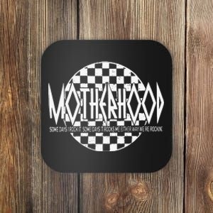 motherhood some days i rock it some days it rocks me Coaster