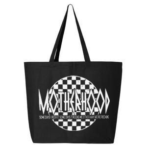 motherhood some days i rock it some days it rocks me 25L Jumbo Tote