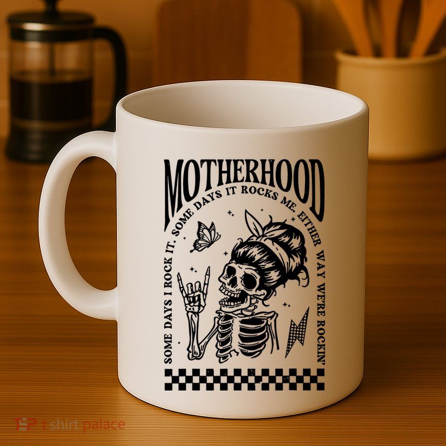 Motherhood Some Day I Rock It Mug