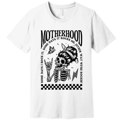 Motherhood Some Day I Rock It Premium T-Shirt